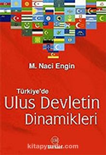 Türkiye'de Ulus Devletin Dinamikleri