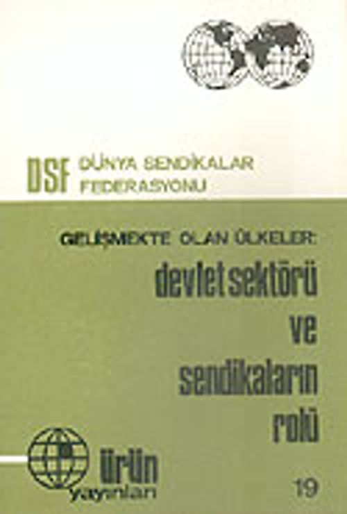 DSF Dünya Sendikalar Federasyonu/Devlet Sektörü ve Sendikaların Rolü