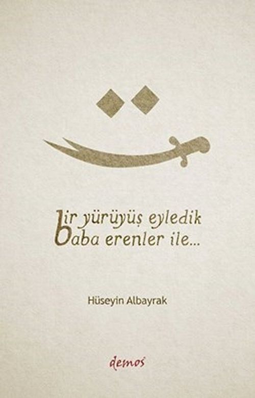 Bir Yürüyüş Eyledik Baba Erenler İle