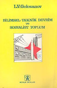 Bilimsel Teknik Devrim ve Sosyalist Toplum
