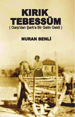 Kırık Tebessüm & Garp’dan Şark’a Bir Gelin Geldi