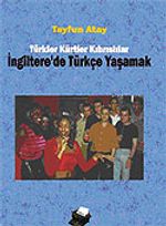 İngilterede Türkçe Yaşamak Türkler Kürtler Kıbrıslılar