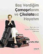 Boş Verdiğim Çamaşırlarım ve Çikolatasız Hayatım