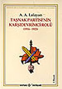 Taşnak Partisi'nin Karşıdevrimci Rolü (1914-1923) Ermeni Belgeleriyle Ermeni Soykırımı Yalanı 2