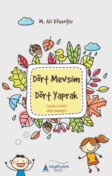 Dört Mevsim Dört Yaprak & Çocuk Şiirleri Deyip Geçmeyin