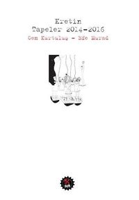 Kretin & Tapeler 2014-2016