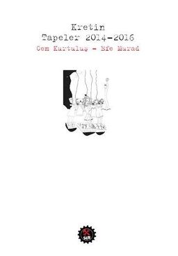 Kretin & Tapeler 2014-2016