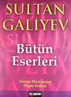 Sultan Galiyev B&uuml;t&uuml;n Eserleri