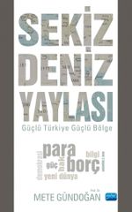 Sekiz Deniz Yaylası & Güçlü Türkiye Güçlü Bölge