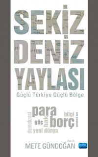 Sekiz Deniz Yaylası & Güçlü Türkiye Güçlü Bölge