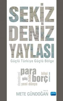 Sekiz Deniz Yaylası & Güçlü Türkiye Güçlü Bölge