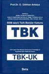 6098 Sayılı T&uuml;rk Bor&ccedil;lar Kanunu (TBK)