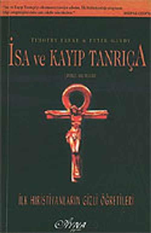 İsa ve Kayıp Tanrıça İlk Hıristiyanların Gizli Öğretileri