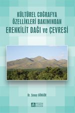 Kültürel Coğrafya Özellikleri Bakımından Erenkilit Dağı ve Çevresi