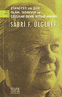 Zihniyet ve Din İslam, Tasavvuf ve Çözülme Devri İktisat Ahlakı