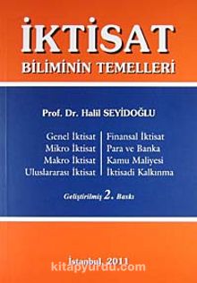 İktisat Biliminin Temelleri - Prof. Dr. Halil Seyidoğlu