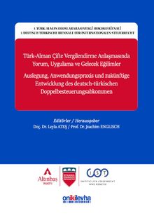 Türk-Alman Çifte Vergilendirme Anlaşmasında Yorum, Uygulama ve Gelecek Eğilimler