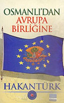Osmanlı'dan Avrupa Birliğine
