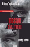 Mossad Gizli Tarihi 1. Kitap / Gideon&rsquo;un Casusları