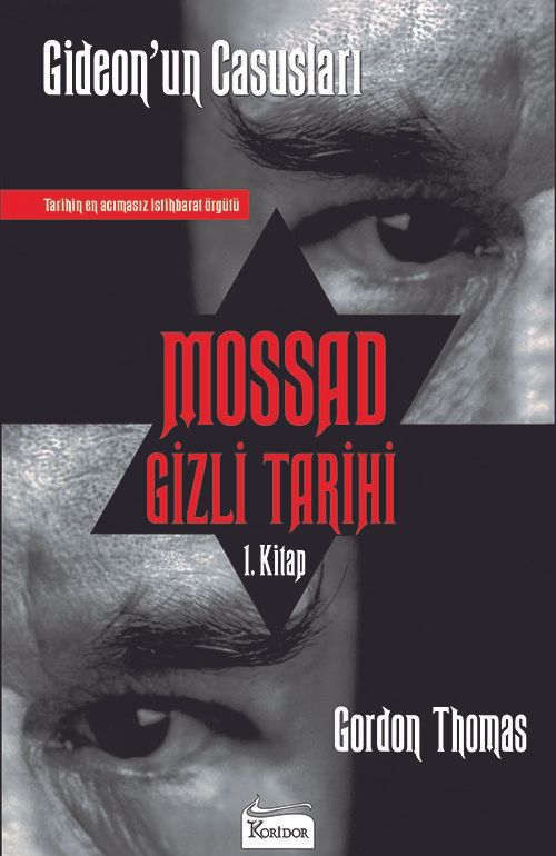 Mossad Gizli Tarihi 1. Kitap / Gideon'un Casusları