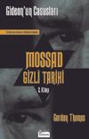 Mossad Gizli Tarihi 2. Kitap / Gideon&rsquo;un Casusları