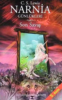 Narnia Günlükleri 7/ Son Savaş - C. S. Lewis