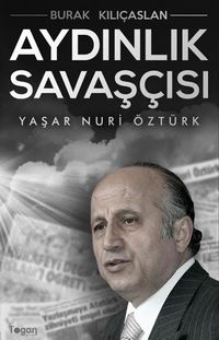 Aydınlık Savaşcısı / Yaşar Nuri Öztürk