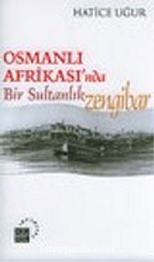 Osmanlı Afrikası'nda Bir Sultanlık Zengibar