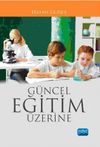 G&uuml;ncel Eğitim &Uuml;zerine
