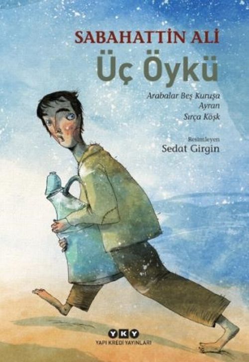 Üç Öykü & Arabalar Beş Kuruşa - Ayran - Sırça Köşk