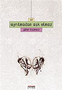 Ayrılmadan Aşk Olmaz