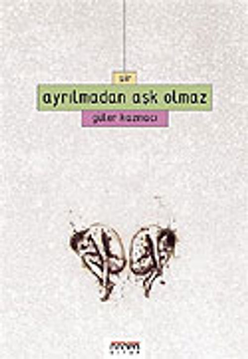 Ayrılmadan Aşk Olmaz