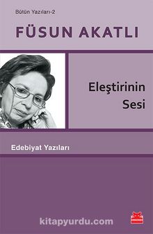 Eleştirinin Sesi - Füsun Akatlı