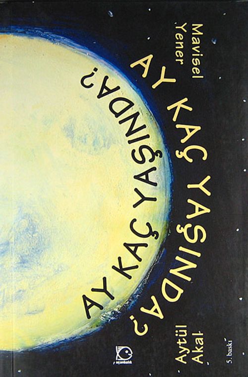 Ay Kaç Yaşında?