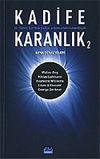 Kadife Karanlık 2 / 21. Y&uuml;zyıl İletişim &Ccedil;ağını Aydınlatan Kuramcılar