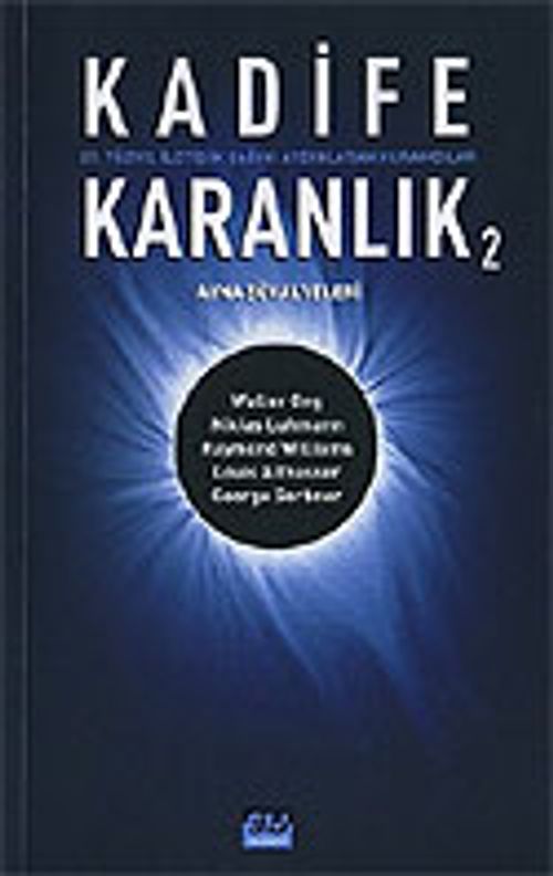 Kadife Karanlık 2 / 21. Yüzyıl İletişim Çağını Aydınlatan Kuramcılar