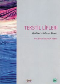 Tekstil Lifleri & Özellikleri ve  Kullanım Alanları