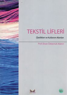 Tekstil Lifleri & Özellikleri ve  Kullanım Alanları
