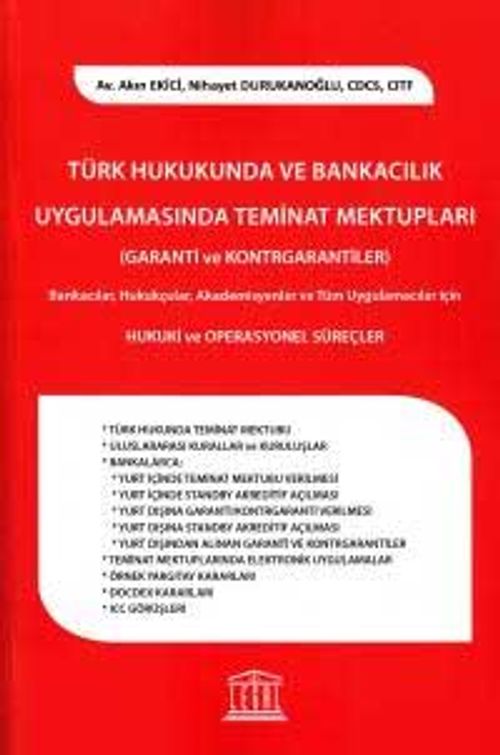 Türk Hukukunda ve Bankacılık Uygulamasında Teminat Mektupları (Garanti ve Kontrgarantiler)