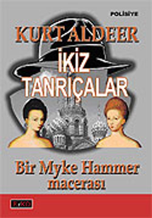 İkiz Tanrıçalar-Bir Myke Hammer Macerası