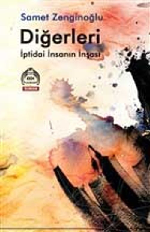 Diğerleri & İptidai İnsanın İnşası