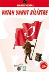 Vatan Yahut Silistre/100 Temel Eser