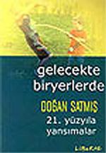 Gelecekte Biryerlerde 21. Yüzyıla Yansımalar