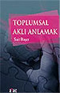 Toplumsal Aklı Anlamak