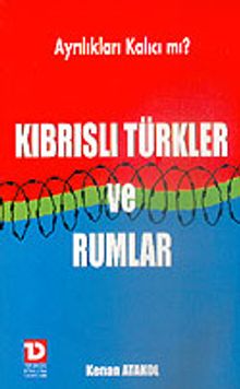 Kıbrıslı Türkler ve Rumlar/Ayrılıkları Kalıcı mı?