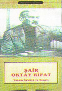 Şair Oktay Rıfat Yaşam Öyküsü ve Sanatı