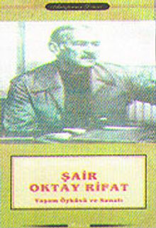 Şair Oktay Rıfat Yaşam Öyküsü ve Sanatı