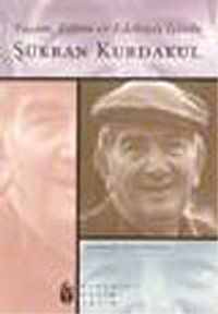 Yaşam Eylem ve Edebiyat İçinde Şükran Kurdakul