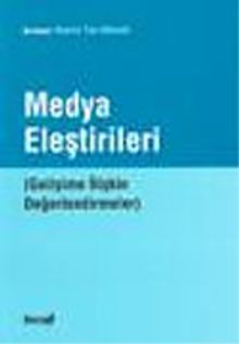 Medya Eleştirileri / Gelişime İlişkin Değerlendirmeler