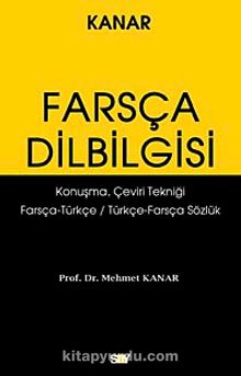 Farsça Dilbilgisi & Konuşma Çeviri Tekniği-Farsça-Türkçe / Türkçe-Farsça Sözlük